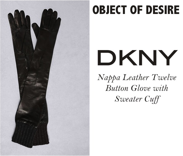 Object of Desire: DKNY Nappa Leather Twelve Button Glove with Sweater Cuff